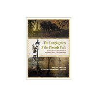 Hachette Books Ireland The Lamplighters of the Phoenix Park (inbunden, eng)