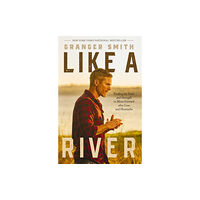 Thomas nelson publishers Like a River (inbunden, eng)