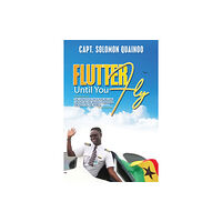 Austin Macauley Publishers Flutter Until You Fly (häftad, eng)