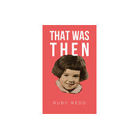 Austin Macauley Publishers That Was Then (häftad, eng)