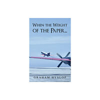 Austin Macauley Publishers When the Weight of the Paper... (häftad, eng)