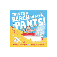 Simon & Schuster Ltd There's A Beach in My Pants! (inbunden, eng)