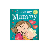 Hachette Children's Group I Love My Mummy (häftad, eng)