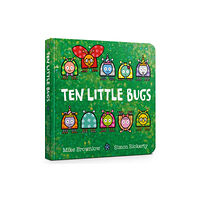 Hachette Children's Group Ten Little Bugs Board Book (bok, board book, eng)