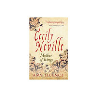 Amberley Publishing Cecily Neville (häftad, eng)