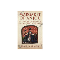 Amberley Publishing Margaret of Anjou (inbunden, eng)