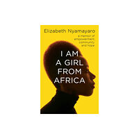 Simon & Schuster Ltd I Am A Girl From Africa (häftad, eng)