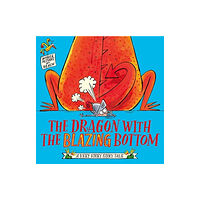 Simon & Schuster Ltd The Dragon with the Blazing Bottom (häftad, eng)