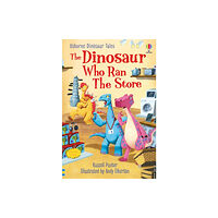 Usborne Publishing Ltd Dinosaur Tales: The Dinosaur who Ran the Store (inbunden, eng)