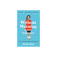 Headline Publishing Group Without Warning and Only Sometimes (häftad, eng)