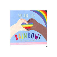 Phoenix International Publications, Incorporated We Are the Rainbow (bok, board book, eng)