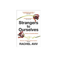 Vintage Publishing Strangers to Ourselves (häftad, eng)