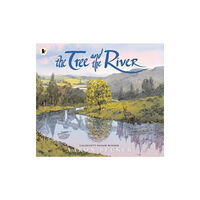 Walker Books Ltd The Tree and the River (häftad, eng)