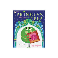 Walker Books Ltd The Princess and the (Greedy) Pea (häftad, eng)