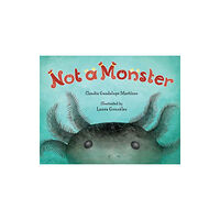 Charlesbridge Publishing,U.S. Not A Monster (inbunden, eng)