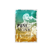 Insight Editions From Punk to Monk: A Memoir (inbunden, eng)