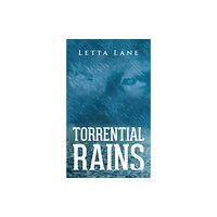 Austin Macauley Publishers LLC Torrential Rains (inbunden, eng)