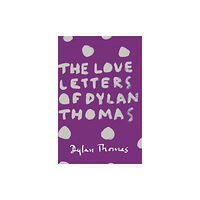 Orion Publishing Co The Love Letters of Dylan Thomas (häftad, eng)