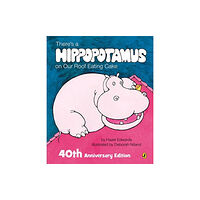 Random House Australia There's a Hippopotamus on Our Roof Eating Cake 40th Anniversary Edition (inbunden, eng)