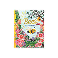 Hardie Grant Children's Publishing Bees Are Our Friends (inbunden, eng)