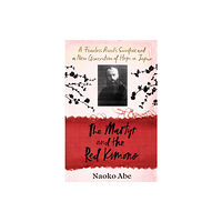 Vintage Publishing The Martyr and the Red Kimono (inbunden, eng)