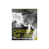 Bradt Travel Guides Christian The Lion: The Illustrated Legacy (häftad, eng)