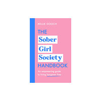 Transworld publishers ltd The Sober Girl Society Handbook (inbunden, eng)