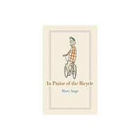 Reaktion Books In Praise of the Bicycle (inbunden, eng)