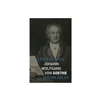 Reaktion Books Johann Wolfgang von Goethe (häftad, eng)