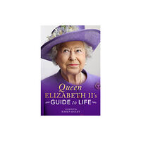 Michael O'Mara Books Ltd Queen Elizabeth II's Guide to Life (inbunden, eng)