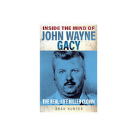 Gemini Books Group Ltd Inside the Mind of John Wayne Gacy (häftad, eng)