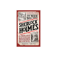 Michael O'Mara Books Ltd The Men Who Were Sherlock Holmes (häftad, eng)