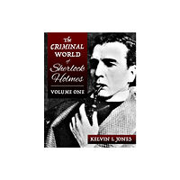 MX Publishing The Criminal World Of Sherlock Holmes - Volume One (häftad, eng)