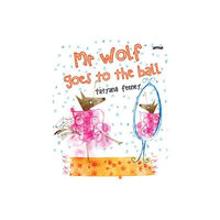 O'Brien Press Ltd Mr Wolf Goes to the Ball (inbunden, eng)