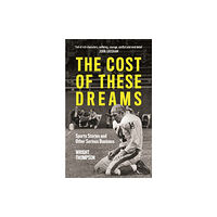 Bonnier Books Ltd The Cost of These Dreams (häftad, eng)