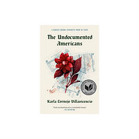 Swift Press The Undocumented Americans (häftad, eng)