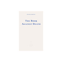 Fitzcarraldo Editions The Book Against Death (häftad, eng)