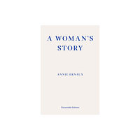 Fitzcarraldo Editions A Woman's Story – WINNER OF THE 2022 NOBEL PRIZE IN LITERATURE (häftad, eng)