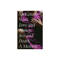 Verso Books Love and Money, Sex and Death (inbunden, eng)