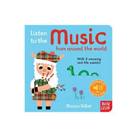 Nosy Crow Ltd Listen to the Music from Around the World (bok, board book, eng)