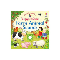 Usborne Publishing Ltd Poppy and Sam's Farm Animal Sounds (bok, board book, eng)