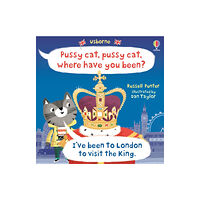 Usborne Publishing Ltd Pussy cat, pussy cat, where have you been? I've been to London to visit the King (häftad, eng)