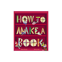 Little Tiger Press Group How to Make a Book (häftad, eng)