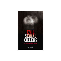 Arcturus publishing ltd Evil Serial Killers (häftad, eng)