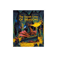 Flying Eye Books The Secret Lives of Dragons (häftad, eng)