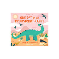 Flying Eye Books One Day on our Prehistoric Planet... with a Diplodocus (inbunden, eng)