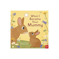 Nosy Crow Ltd When I Became Your Mummy (inbunden, eng)