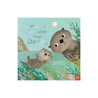 Nosy Crow Ltd When I Became Your Daddy (inbunden, eng)