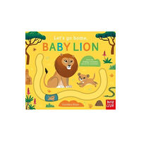 Nosy Crow Ltd Let's Go Home, Baby Lion (bok, board book, eng)