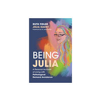 Jessica kingsley publishers Being Julia - A Personal Account of Living with Pathological Demand Avoidance (häftad, eng)